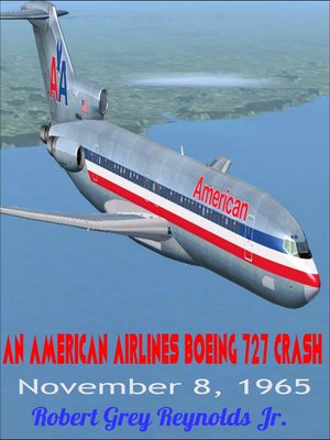 cover image of An American Airlines Boeing 727 Crash November 8, 1965